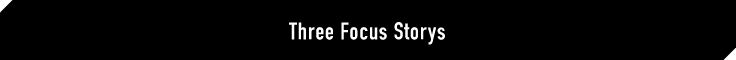 three-focus-storys